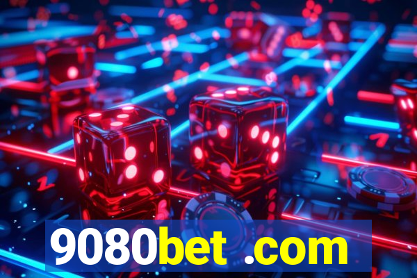 9080bet .com